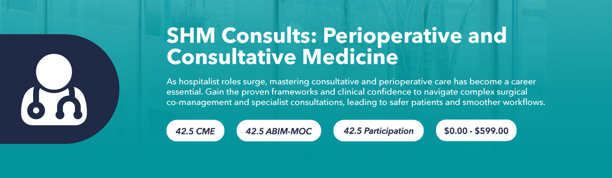 SHM Consults: Perioperative and Consultative Medicine Image